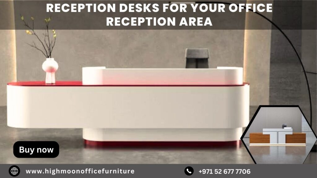 Buy Online Reception Desk ,Best Reception Desks in Muscat