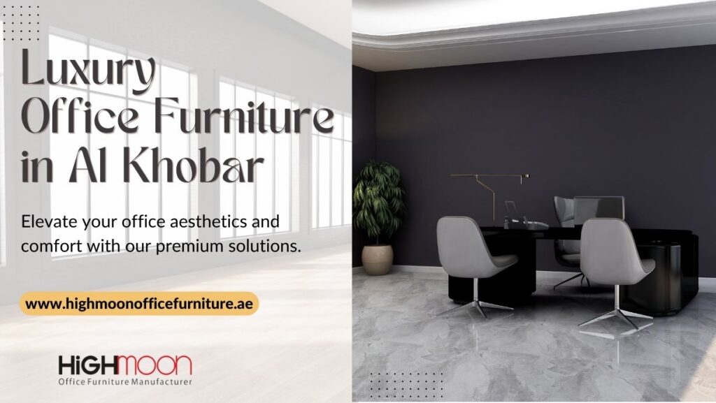 Luxury Office Furniture in Al Khobar