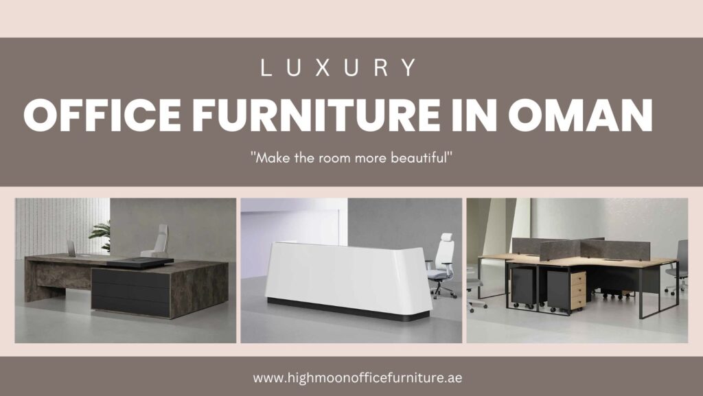 Luxury Office Furniture in Oman