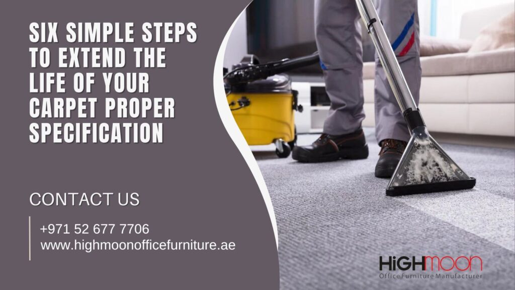 Six Simple Steps to Extend the Life of Your Carpet Proper Specification