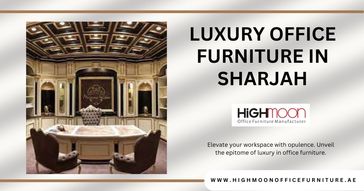 Luxury Office Furniture Sharjah