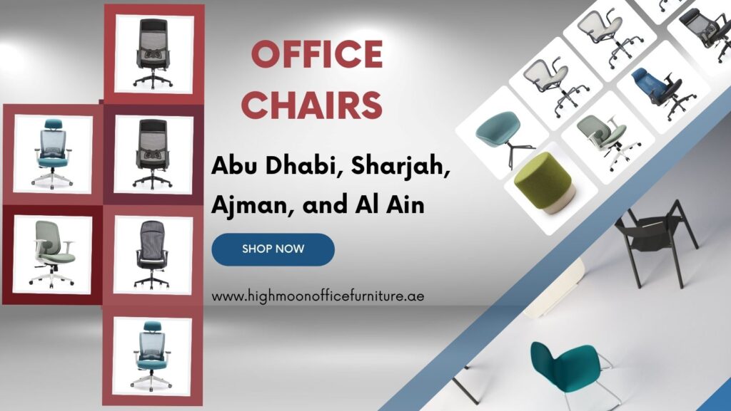 Variety of office chairs available in Abu Dhabi, Sharjah, Ajman, and Al Ain for ultimate comfort and style.