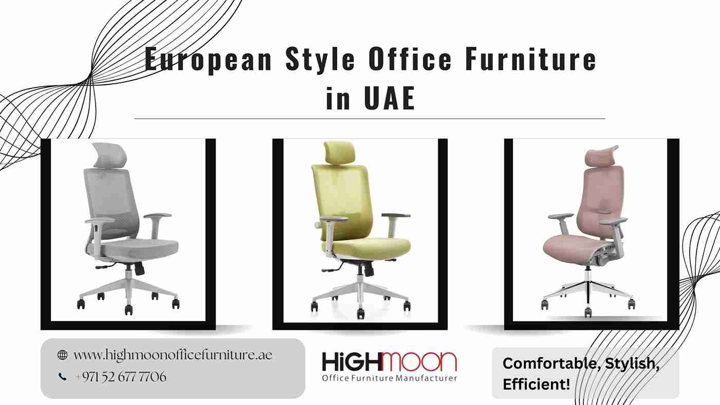 Buy Best European Style Office Furniture in UAE at Highmoon