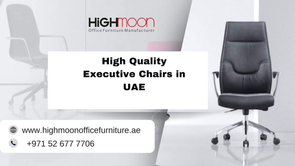 Premium executive chairs available in UAE from Highmoon Office Furniture