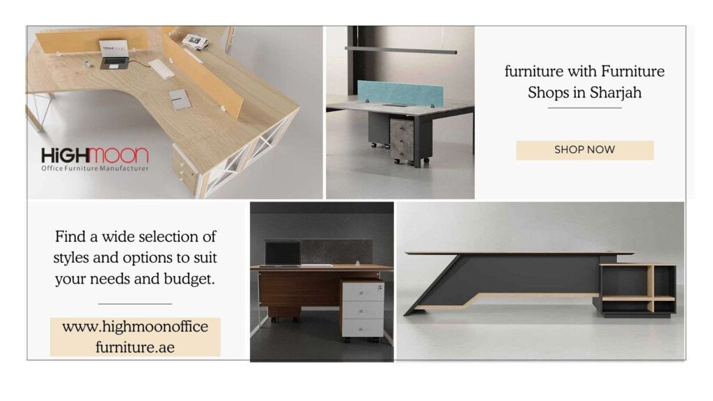 Furniture Shops in Sharjah – Buy The Best Quality Furniture UAE