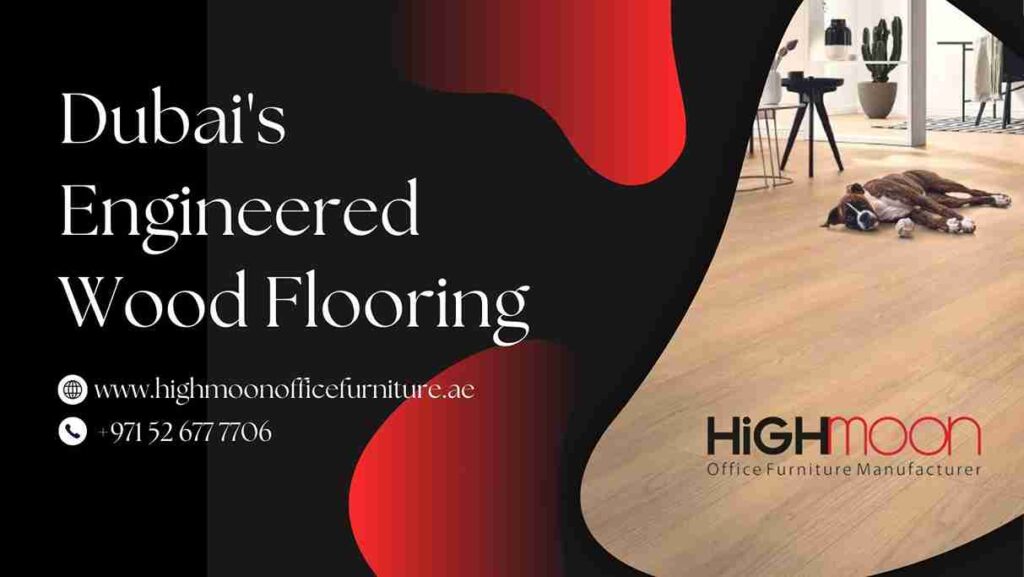 Engineered wood flooring Dubai – Parquet Flooring Suppliers