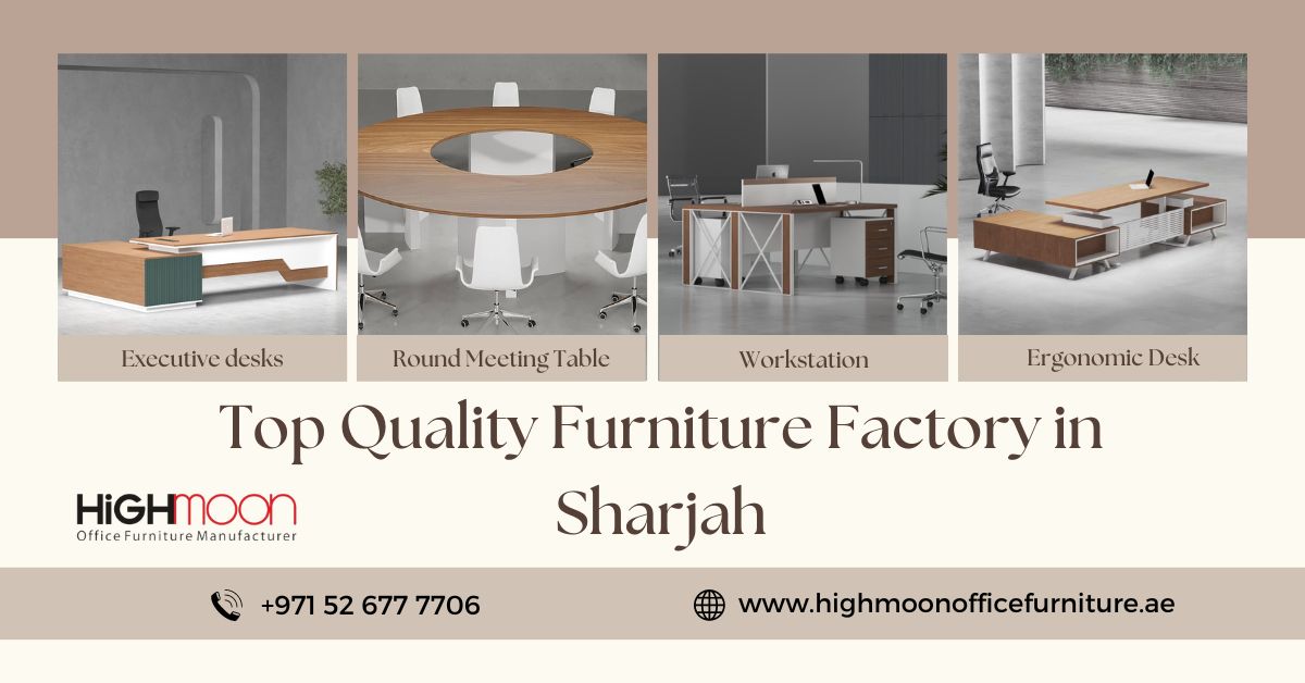 Highmoon Office Furniture Factory in Sharjah offering top-quality office, school, hotel, lab, and library furniture