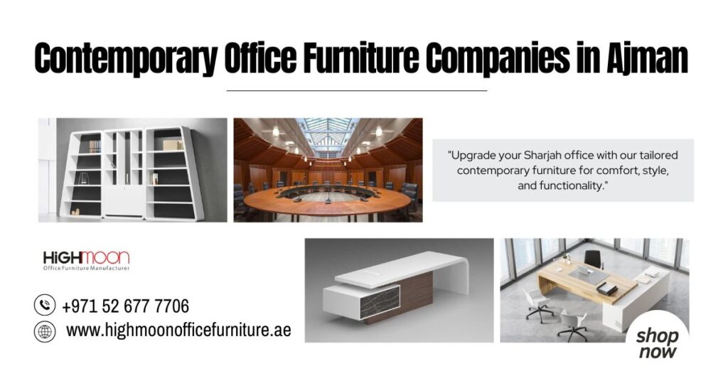 Contemporary Office Furniture Companies in Ajman