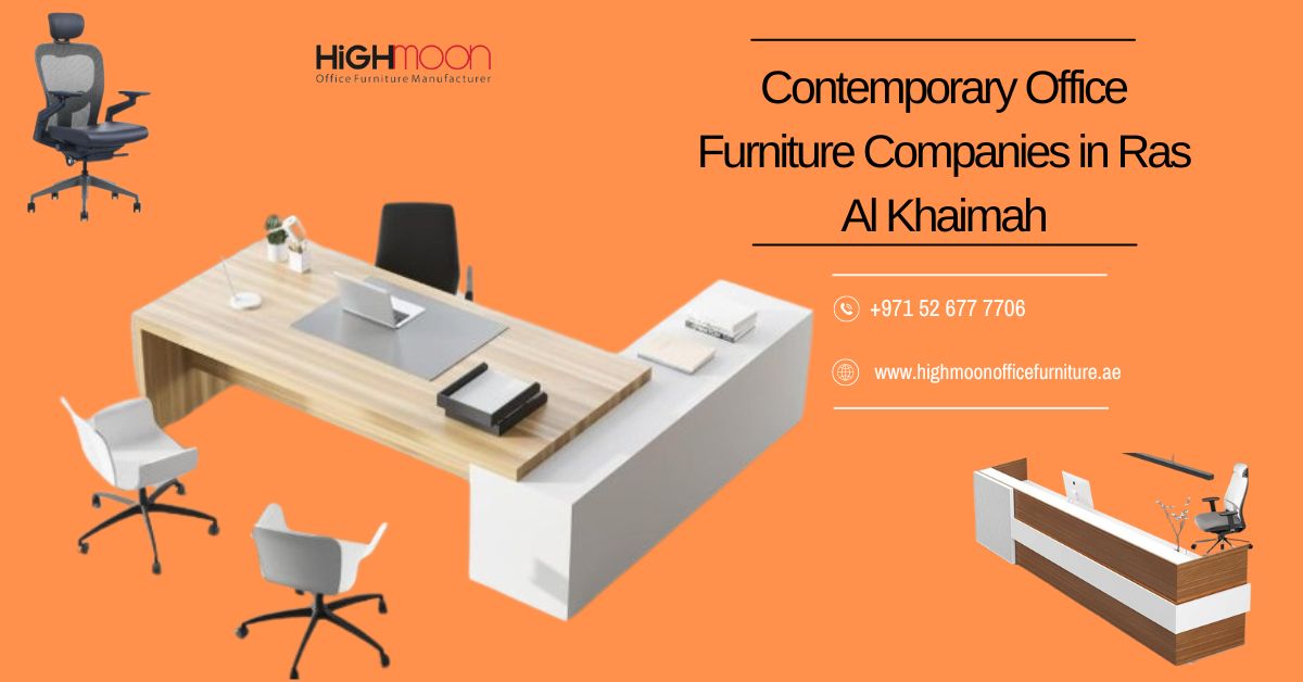 Contemporary Office Furniture Companies in Ras Al Khaimah