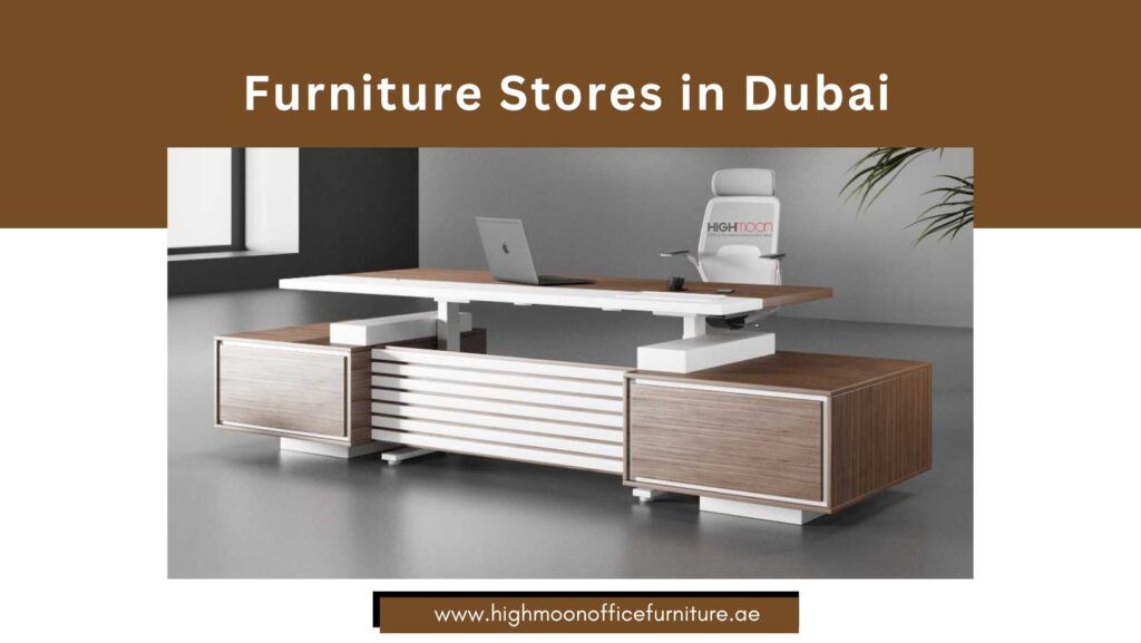 Furniture Stores in Dubai