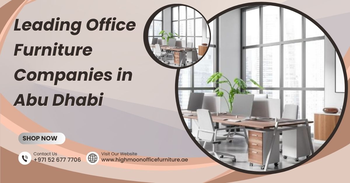 Leading Office Furniture Companies in Abu Dhabi
