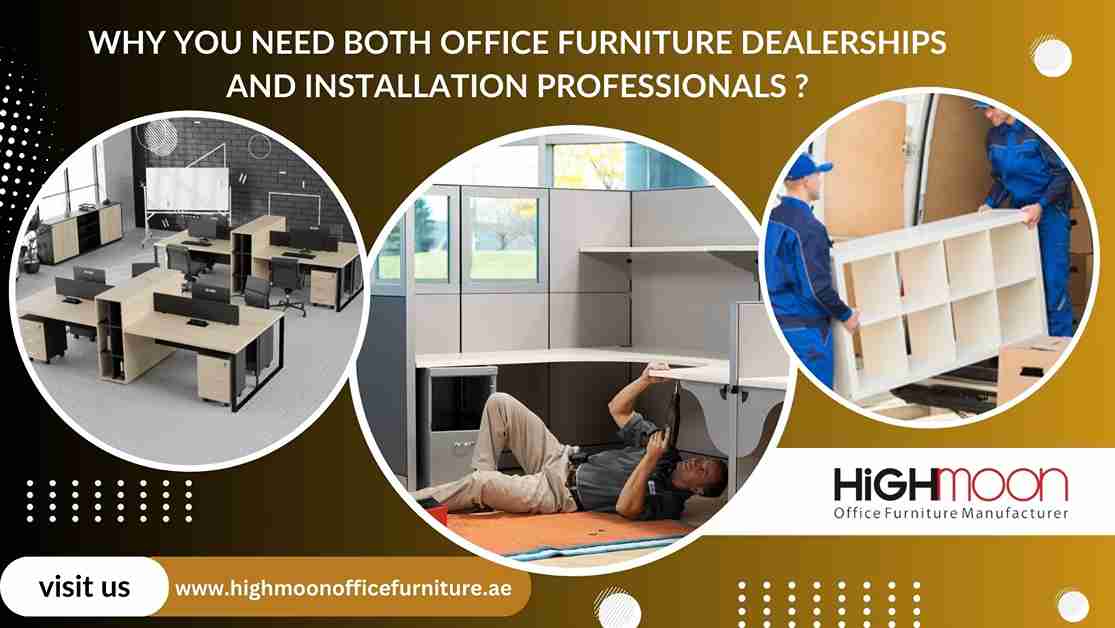 Why You Need Both Office Furniture Dealerships and Installation Professionals