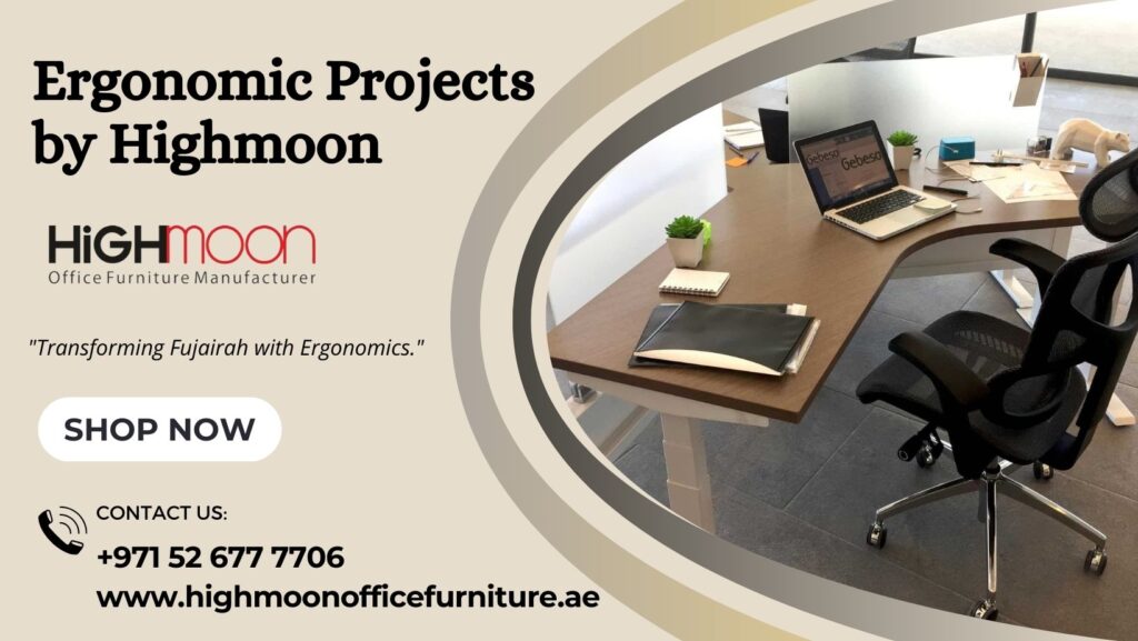 Fujairah ergonomic furniture project