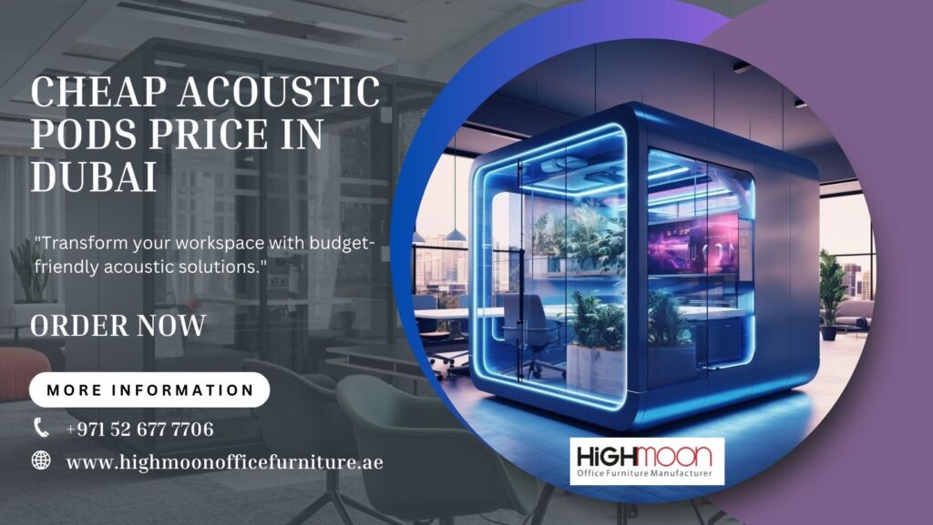 cheap acoustic pods price in Dubai