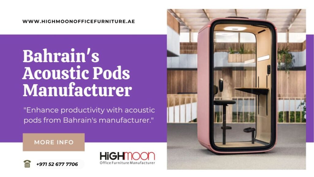 Acoustic Pods Manufacturer in Bahrain