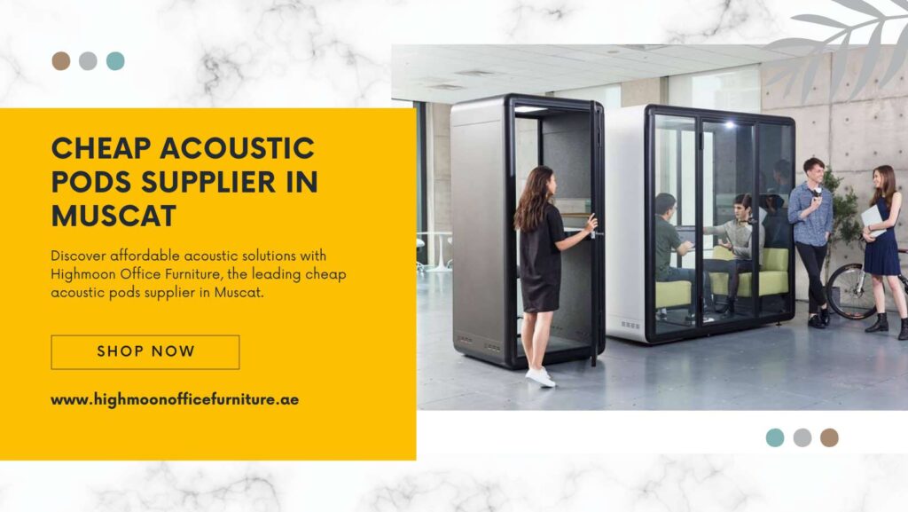 Cheap Acoustic Pods Supplier in Muscat