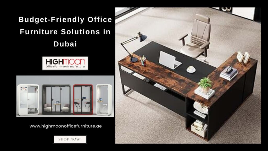 Cheap Office Furniture Dubai