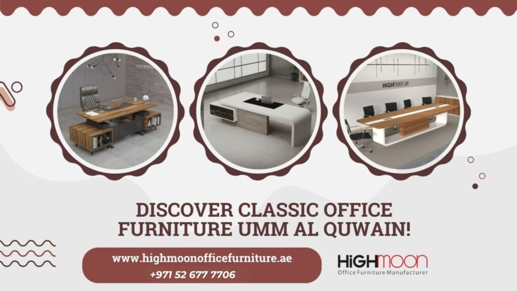 Classic Office Furniture Umm Al Quwain