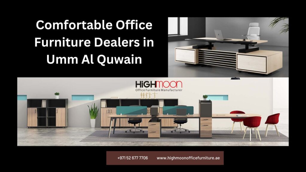 Comfortable Office Furniture Dealers in Umm Al Quwain