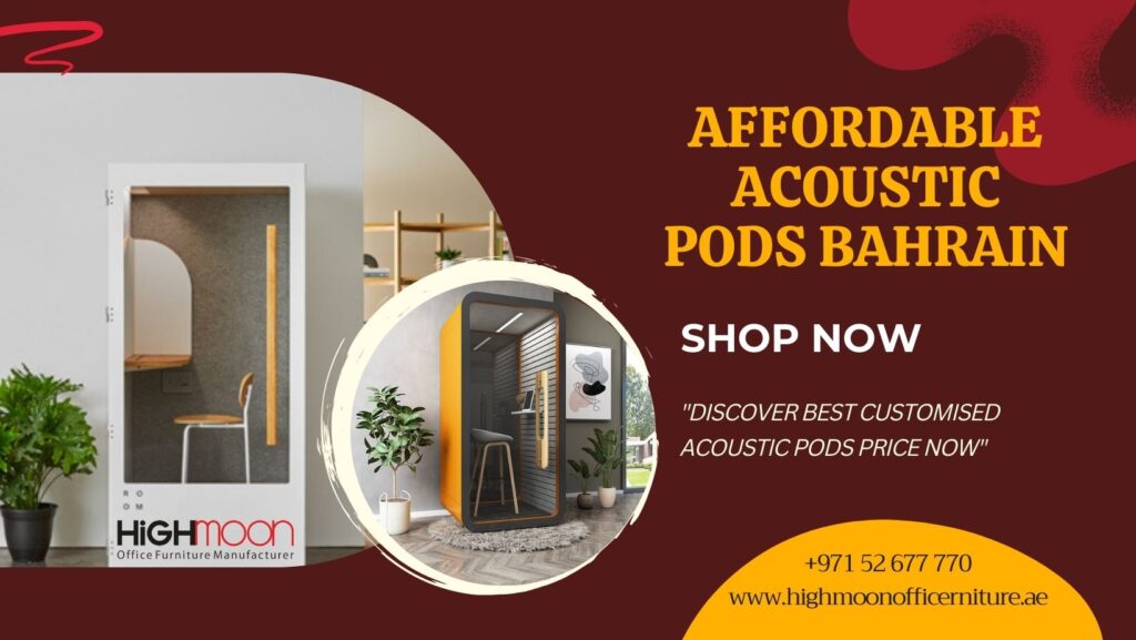 Customised acoustic pods price in Bahrain