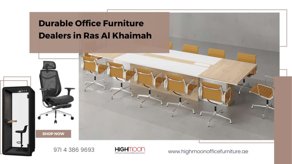 Durable Office Furniture Dealers in Ras Al Khaimah