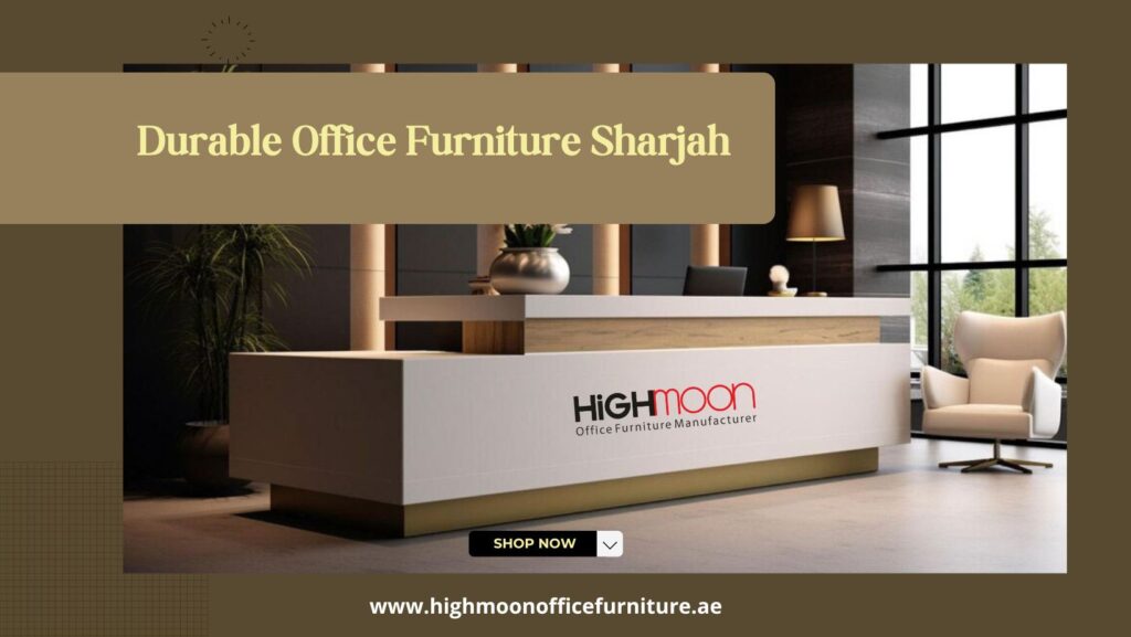 Durable Office Furniture Sharjah