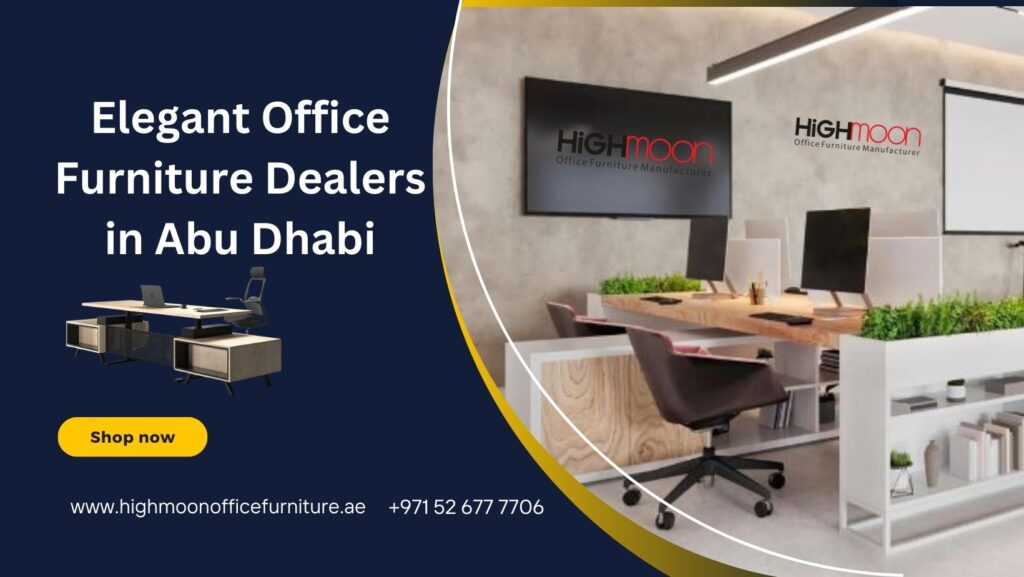 Elegant Office Furniture Dealers in Abu Dhabi