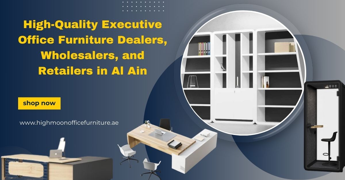 Executive Office Furniture Dealers in Al Ain