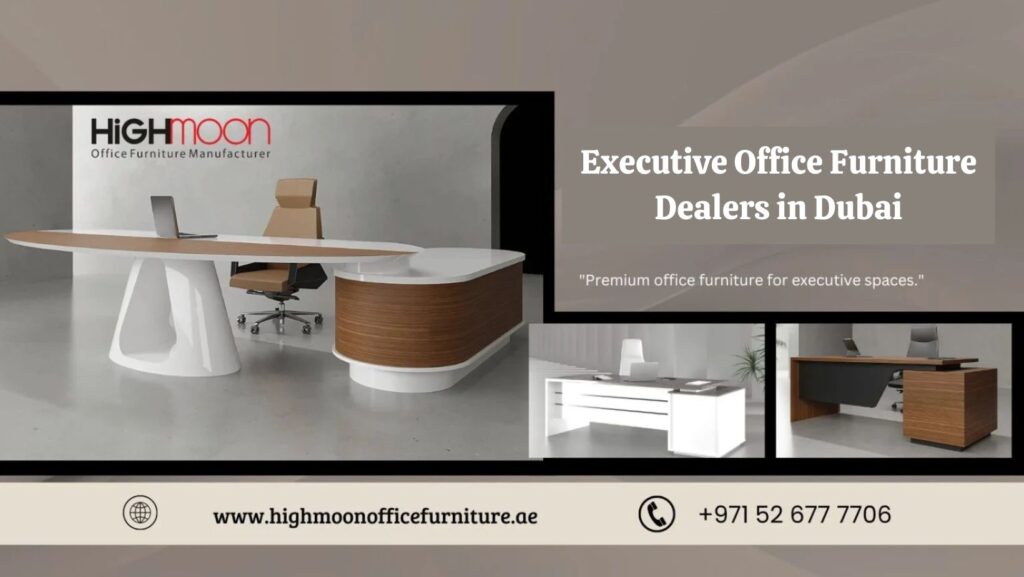 Executive Office Furniture Dealers in Dubai