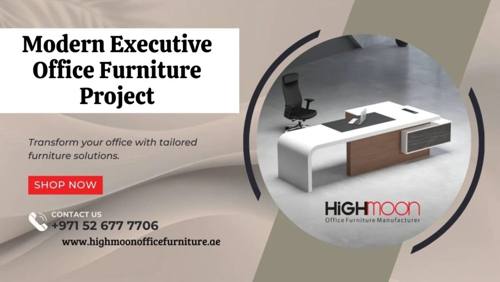 Executive Office Furniture Project