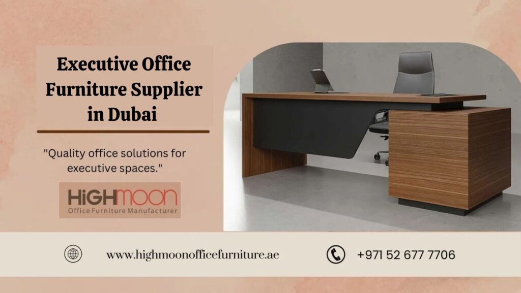 Executive Office Furniture Supplier in Dubai