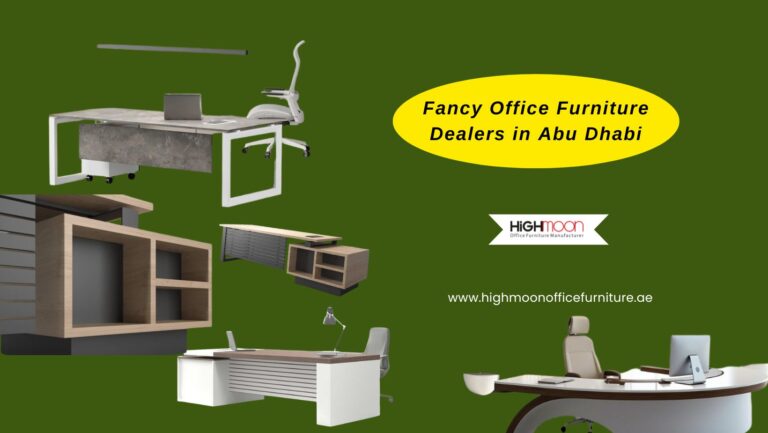 Fancy Office Furniture Dealers in Abu Dhabi | Office Furniture