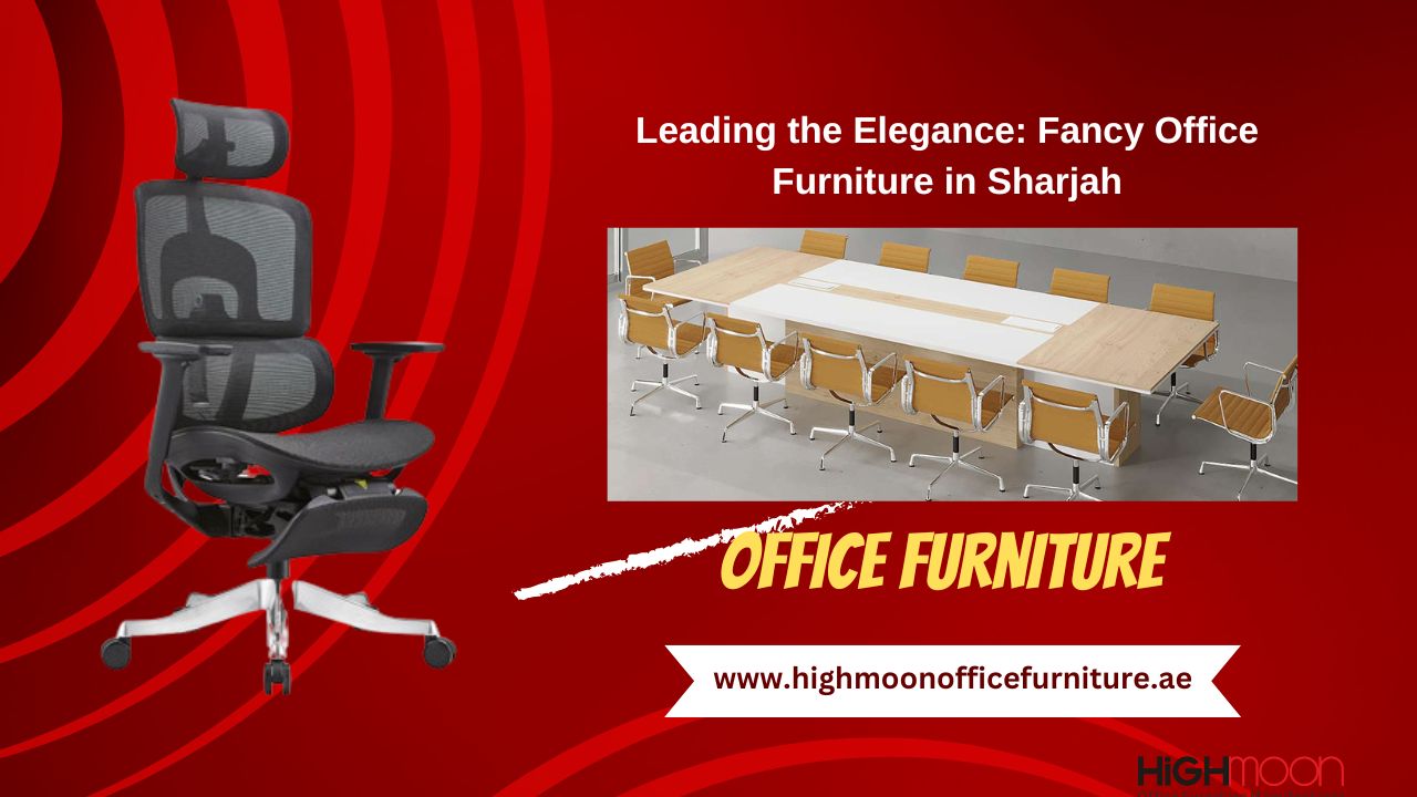 Fancy Office Furniture Sharjah