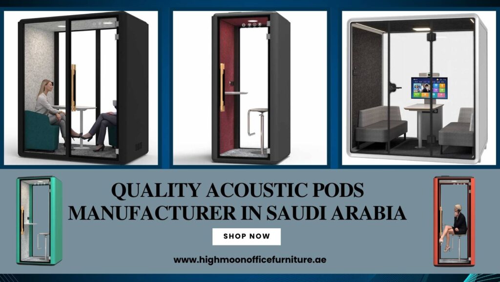 Quality Acoustic Pods Manufacturer in Saudi Arabia