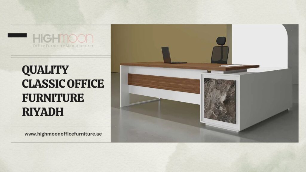 Classic Office Furniture Riyadh