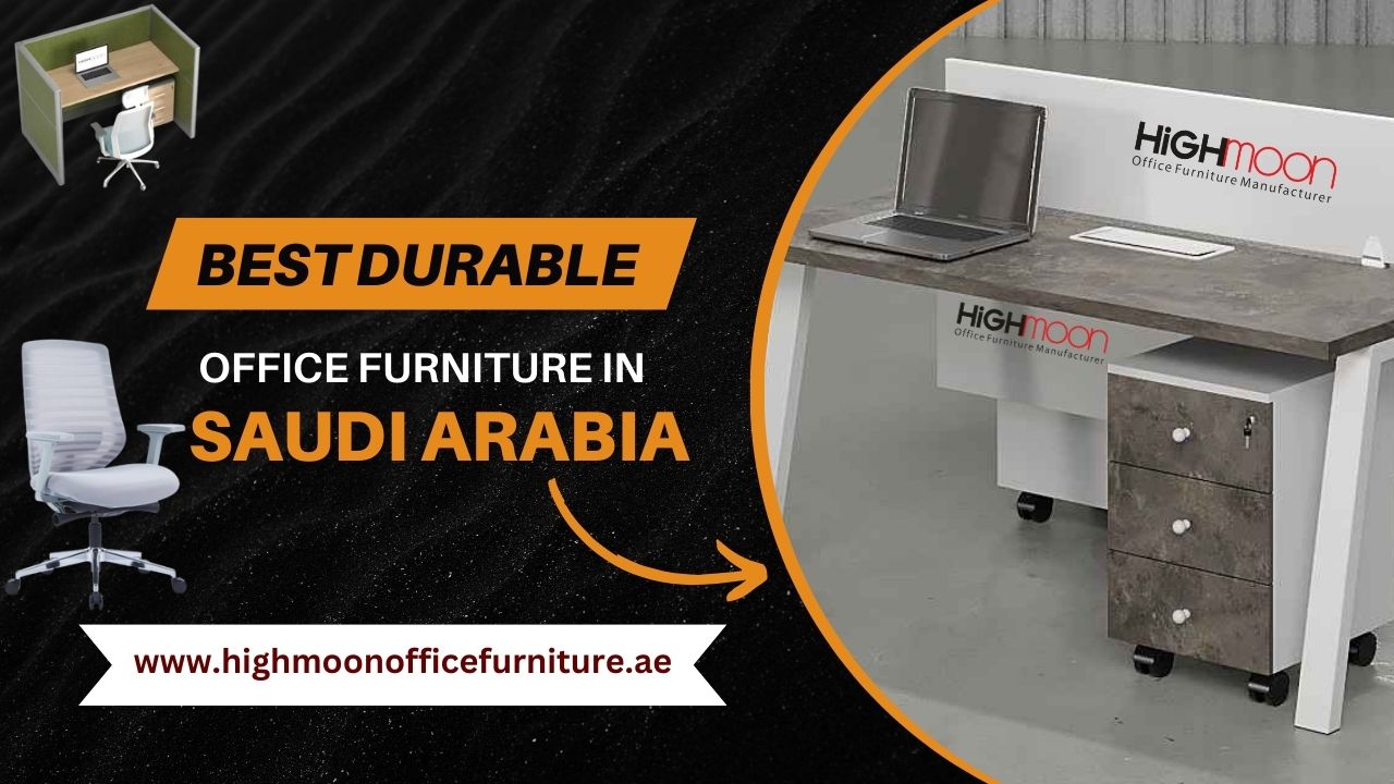 Durable Office Furniture Saudi Arabia