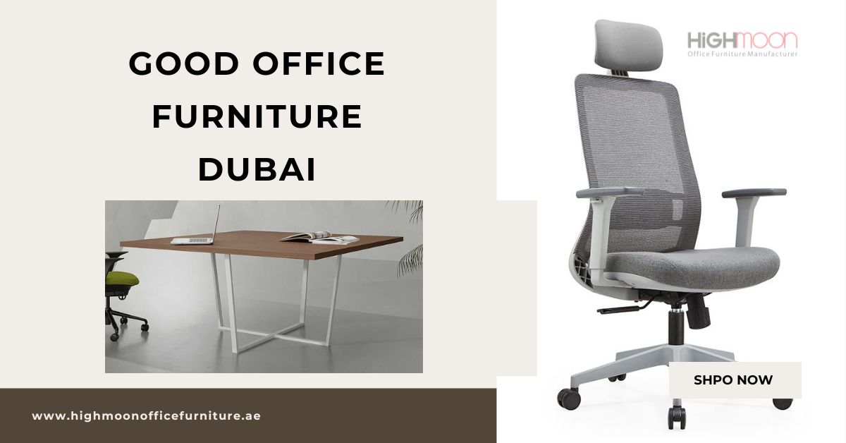 Good Office Furniture Dubai