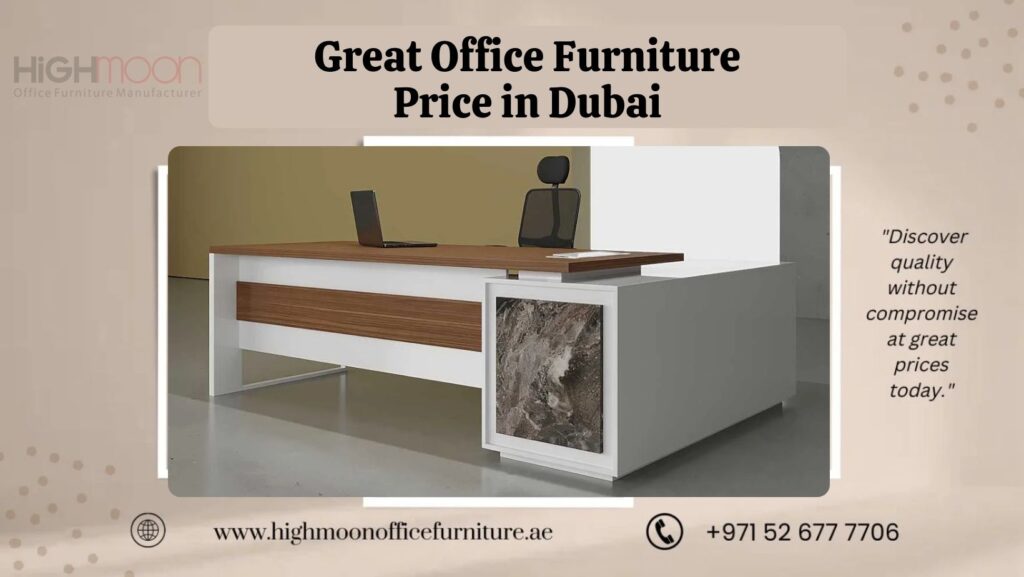 Great Office Furniture Price in Dubai