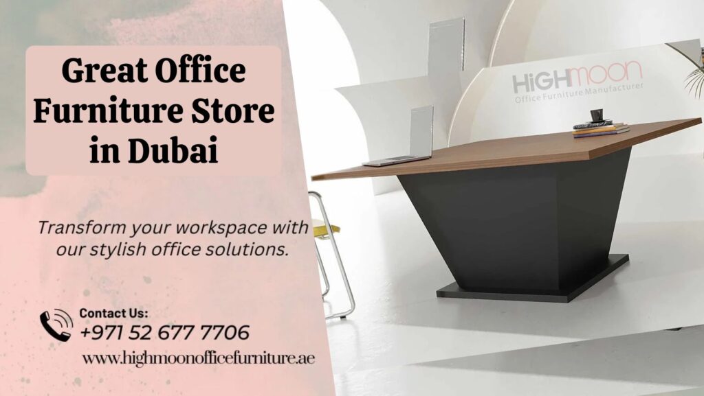 Great Office Furniture Store in Dubai