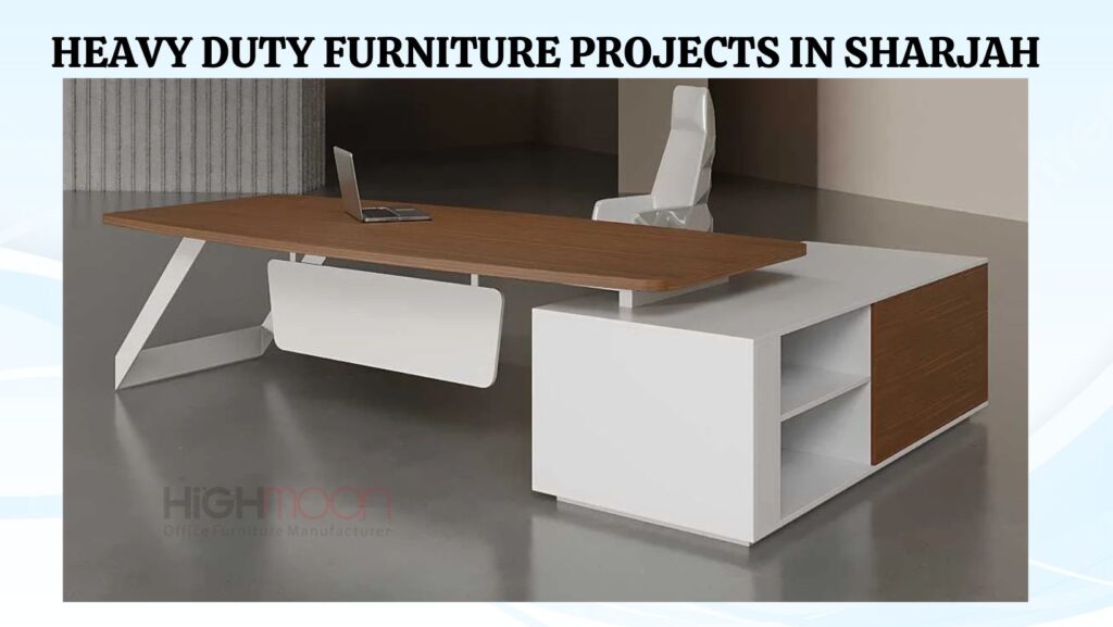 Heavy Duty Furniture Project in Sharjah