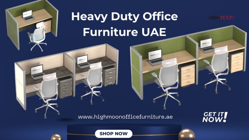 Heavy Duty Office Furniture UAE