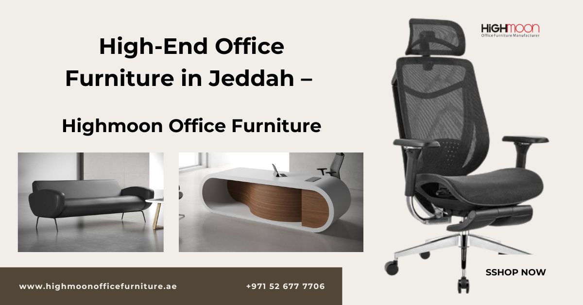 High End Office Furniture Dealers in Jeddah