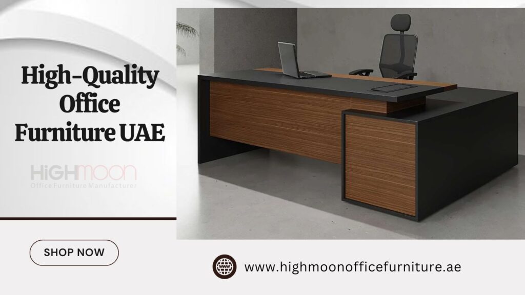 High-Quality Office Furniture UAE