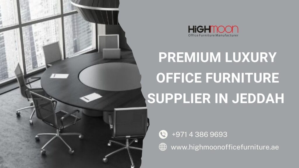 Luxury Office Furniture Jeddah