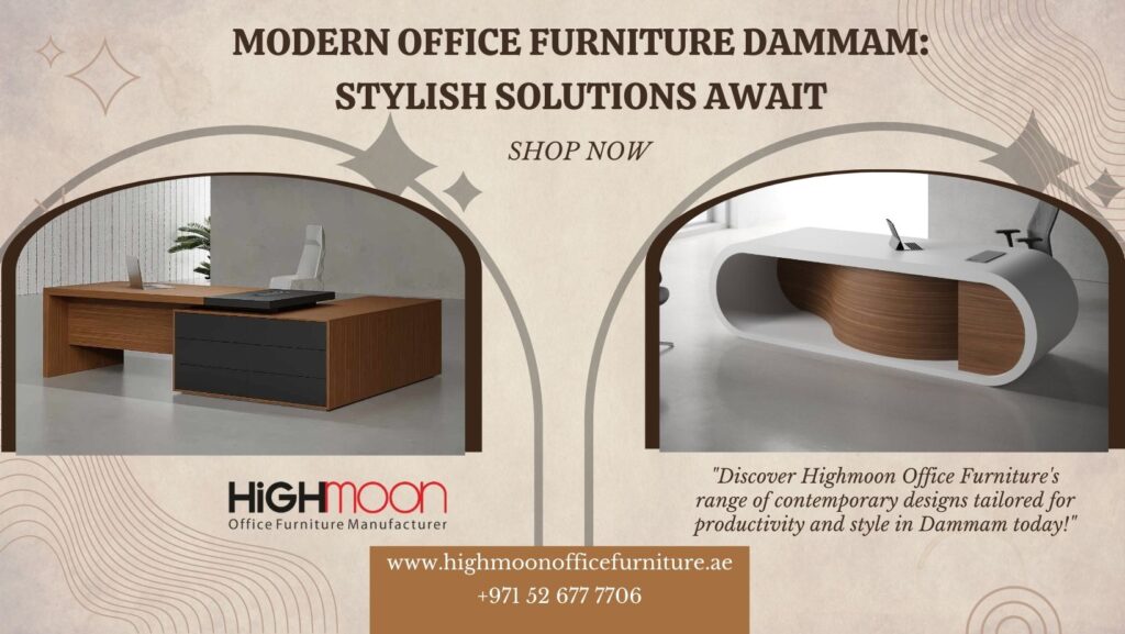 Modern Office Furniture Retailers in Dammam