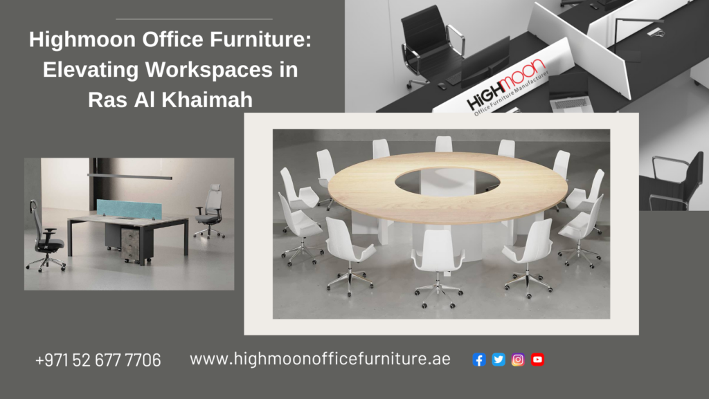 Nice Office Furniture Dealers in Ras Al Khaimah