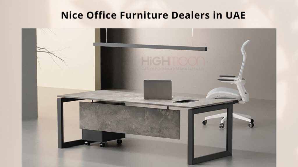 Nice Office Furniture Dealers in UAE