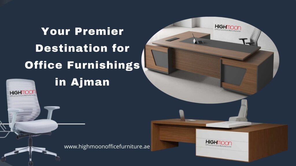 Perfect Office Furniture Dealers in Ajman