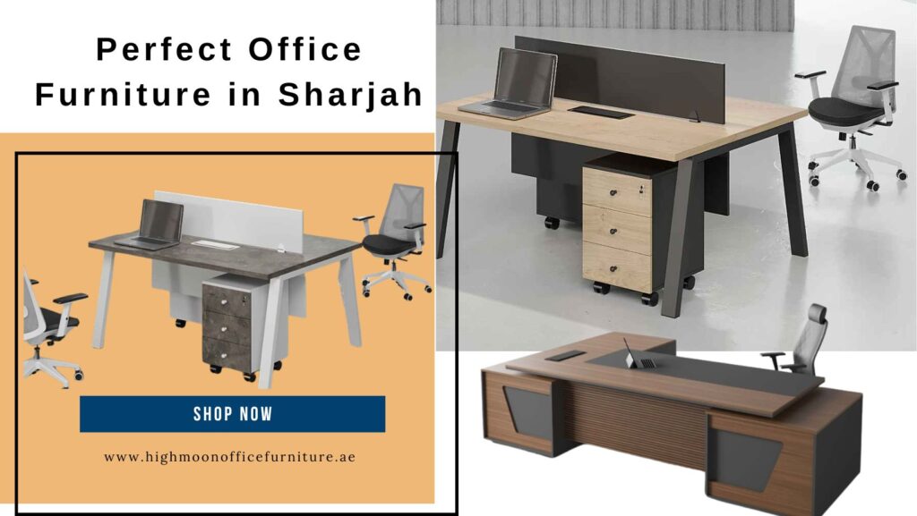 Perfect Office Furniture in Sharjah