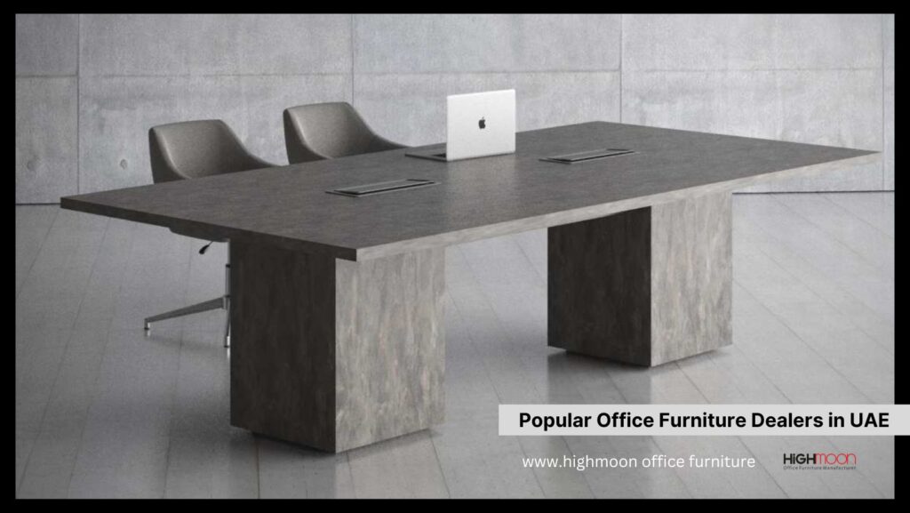 Popular Office Furniture Dealers in UAE